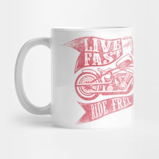 Live Fast Ride Free Mug